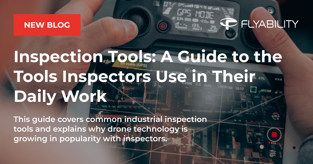 Inspection Tools: A Guide to the Tools Inspectors Use in Their Work