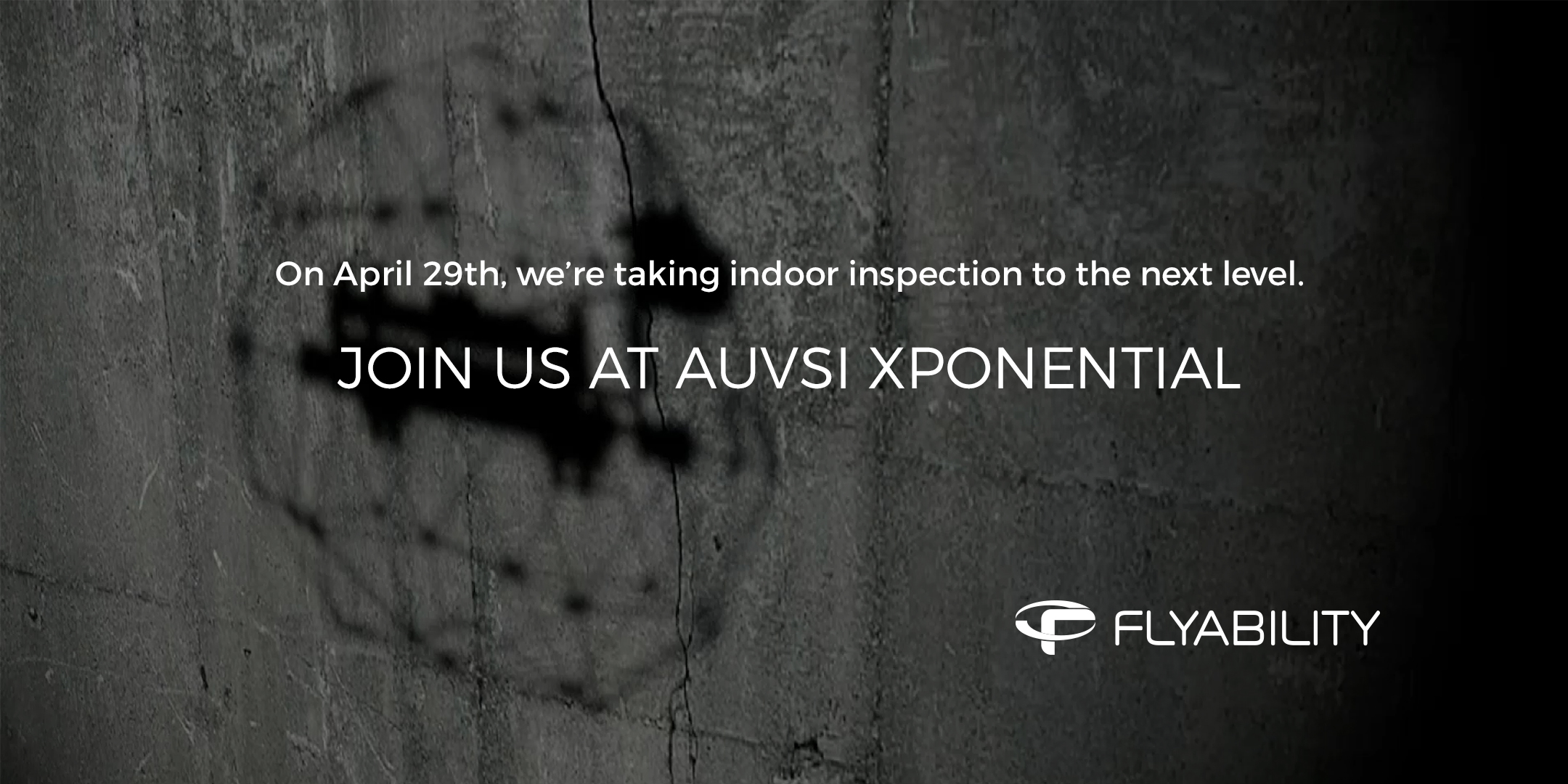 AUVSI April 29 - DISCOVER THE FUTURE OF INDOOR INSPECTION